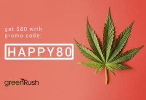 Get $80 off with our GreenRush promo Codes