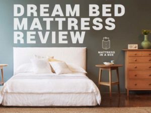 Read out Dream Bed Review to see if this mattress is for you.