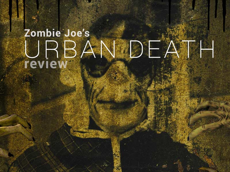 Read our Zombie Joe's Urban Death Review and get scared!