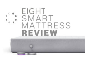 Read the Eight Smart Mattress Review today!